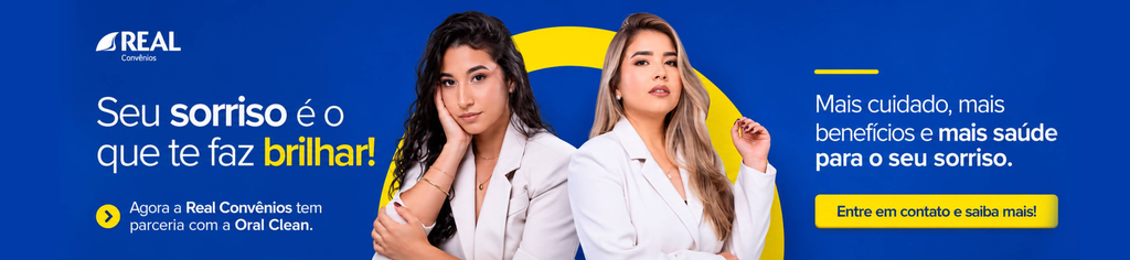 Parceria Real Convênios e Oral Clean: seu sorriso é o que te faz brilhar. Mais cuidado, benefícios e saúde para o seu sorriso.
